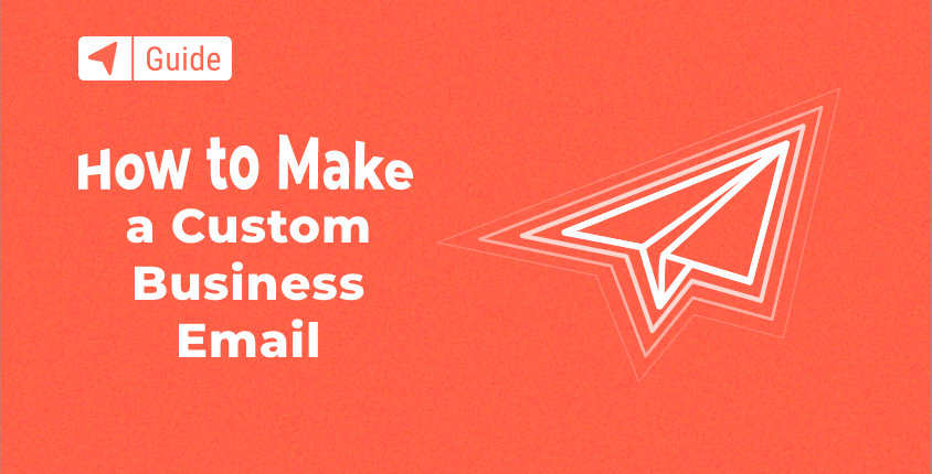How to Make a Custom Business Email in 2022
